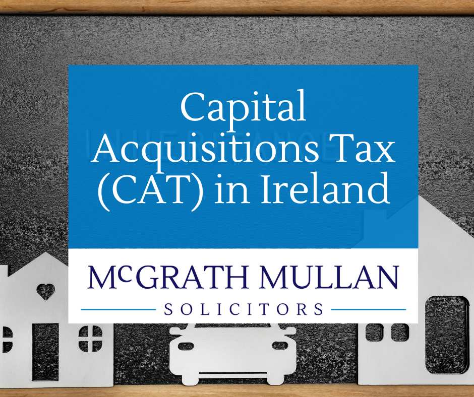 capital acquisitions tax (cat) in ireland
