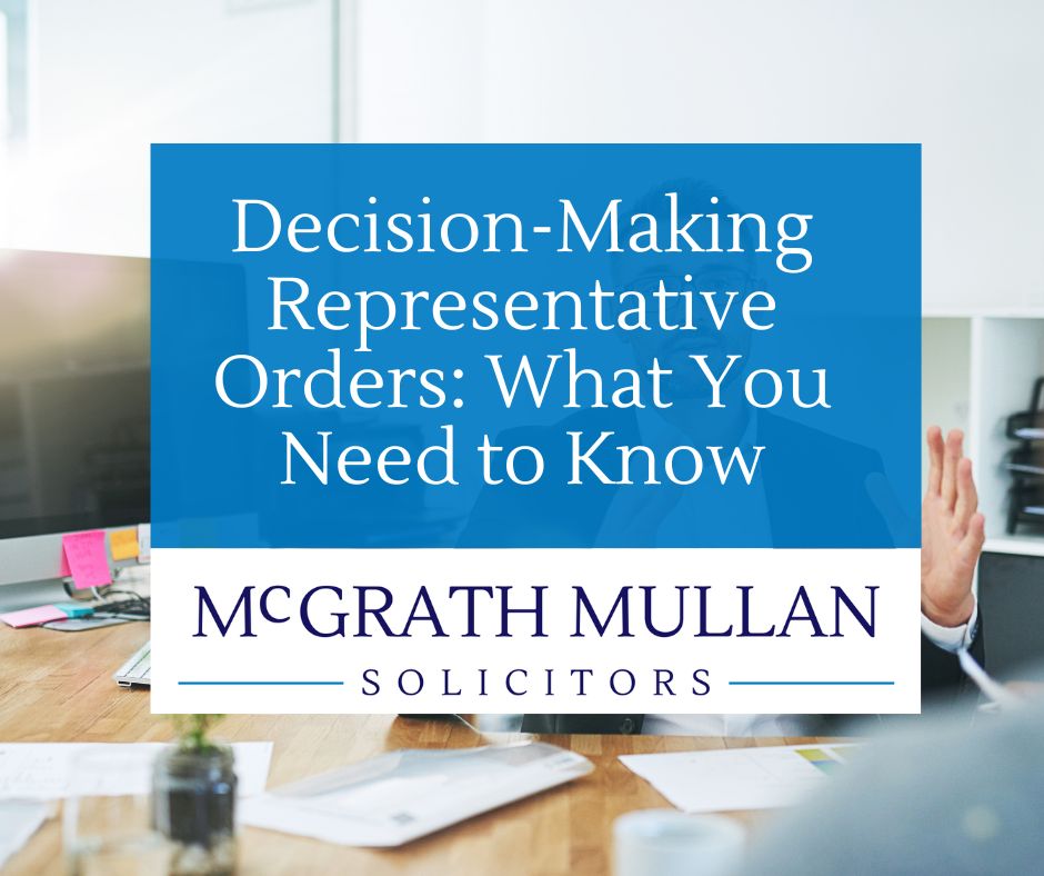 decision making representative orders. what you need to know